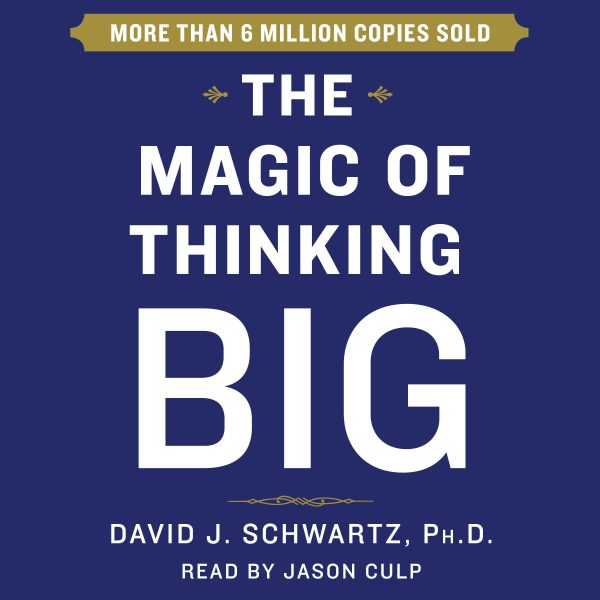 The Magic Of Thinking Big