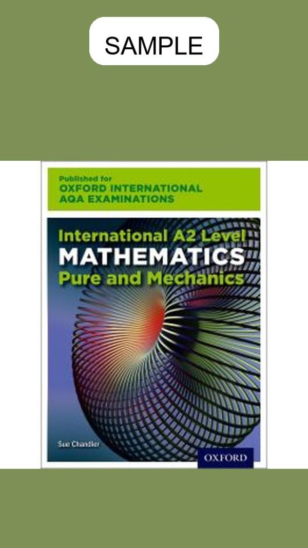 OxfordAQA International A2 Mathematics Pure and Mechanics